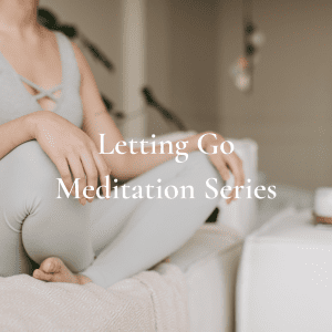 letting go meditation series